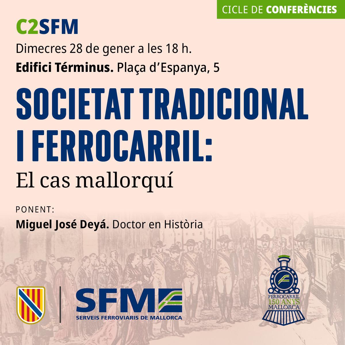 SFM continua amb el cicle de conferències a l’edifici Términus el proper dimecres amb la ponència «Societat tradicional i ferrocarril: el cas mallorquí»
