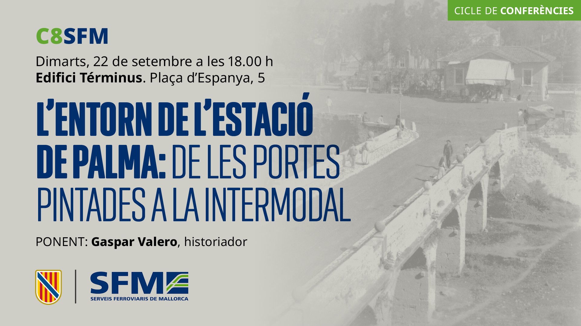 Imatge que mostra que dimarts 22 de setembre, a les 18.00 h, hi haurà una conferència a l’edifici Términus a càrrec de l’historiador Gaspar Valero