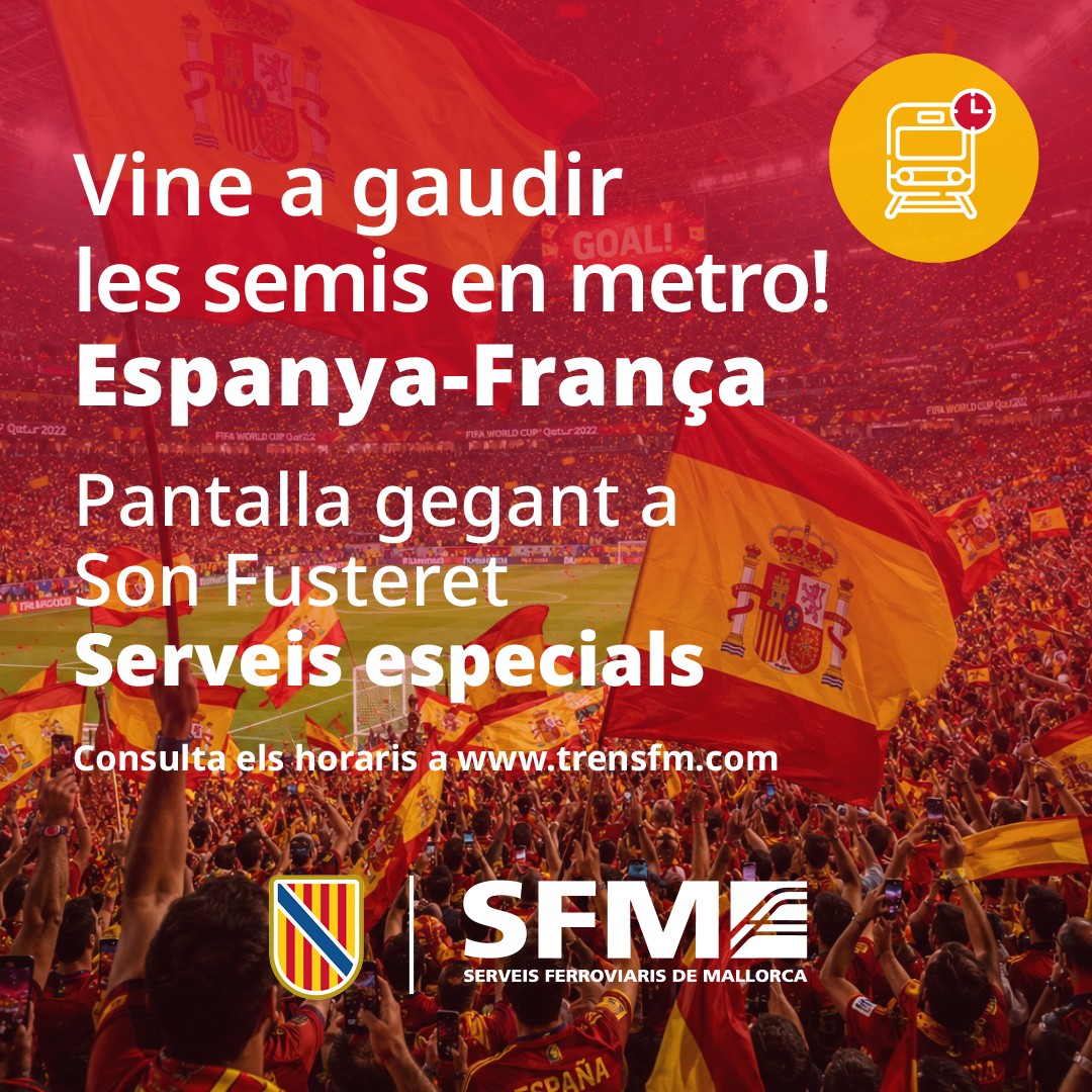 SFM programa un servei especial de metro amb motiu de la retransmissió del partit Espanya-França en pantalla gegant a Son Fusteret